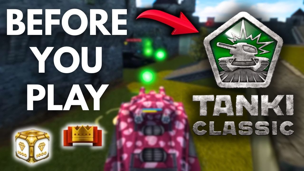 10 Things YOU Need to Know Before Playing Tanki Classic