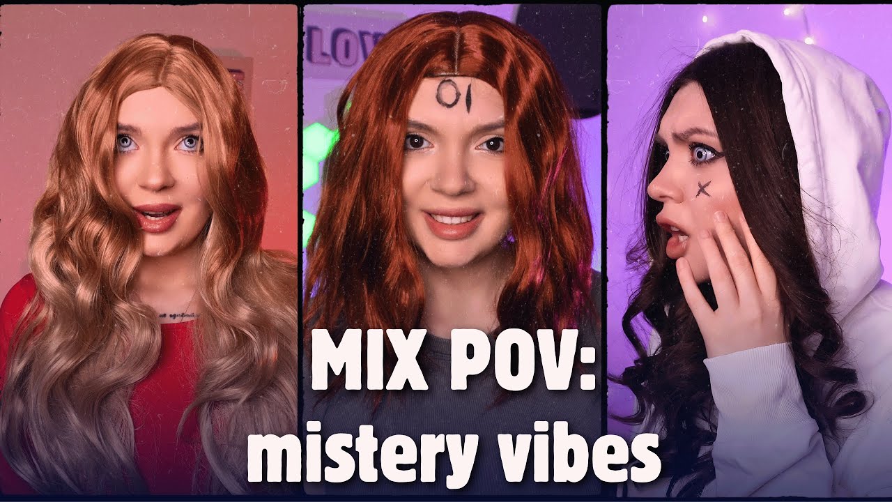 MIX POV: mistery vibes 