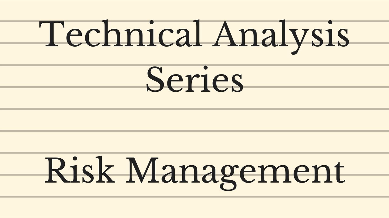 Technical Analysis Series - Risk Management