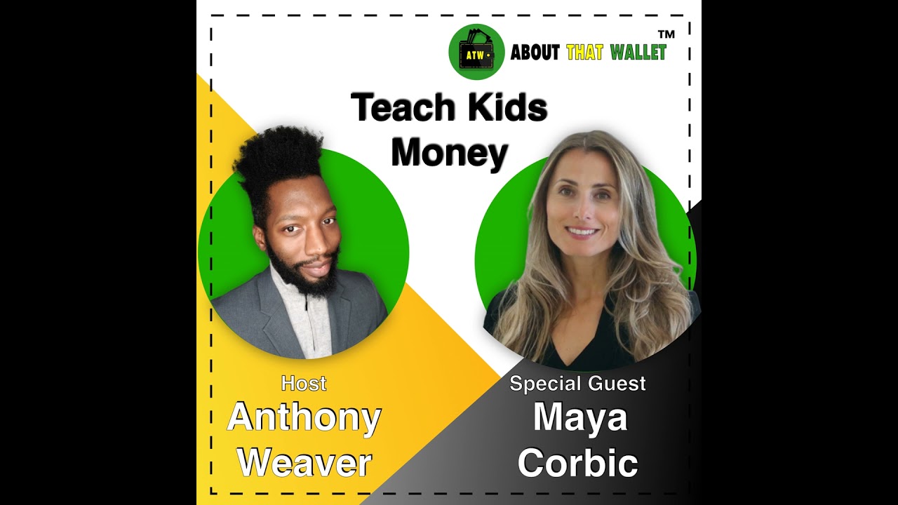 S4E32: [Maya Corbic] Unlock Your Child's Financial Potential