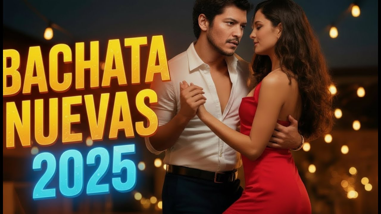 Bachata Nueva 2025 – Canciones que Duelen y Acarician 💔 | Bachata Romántica para el Alma