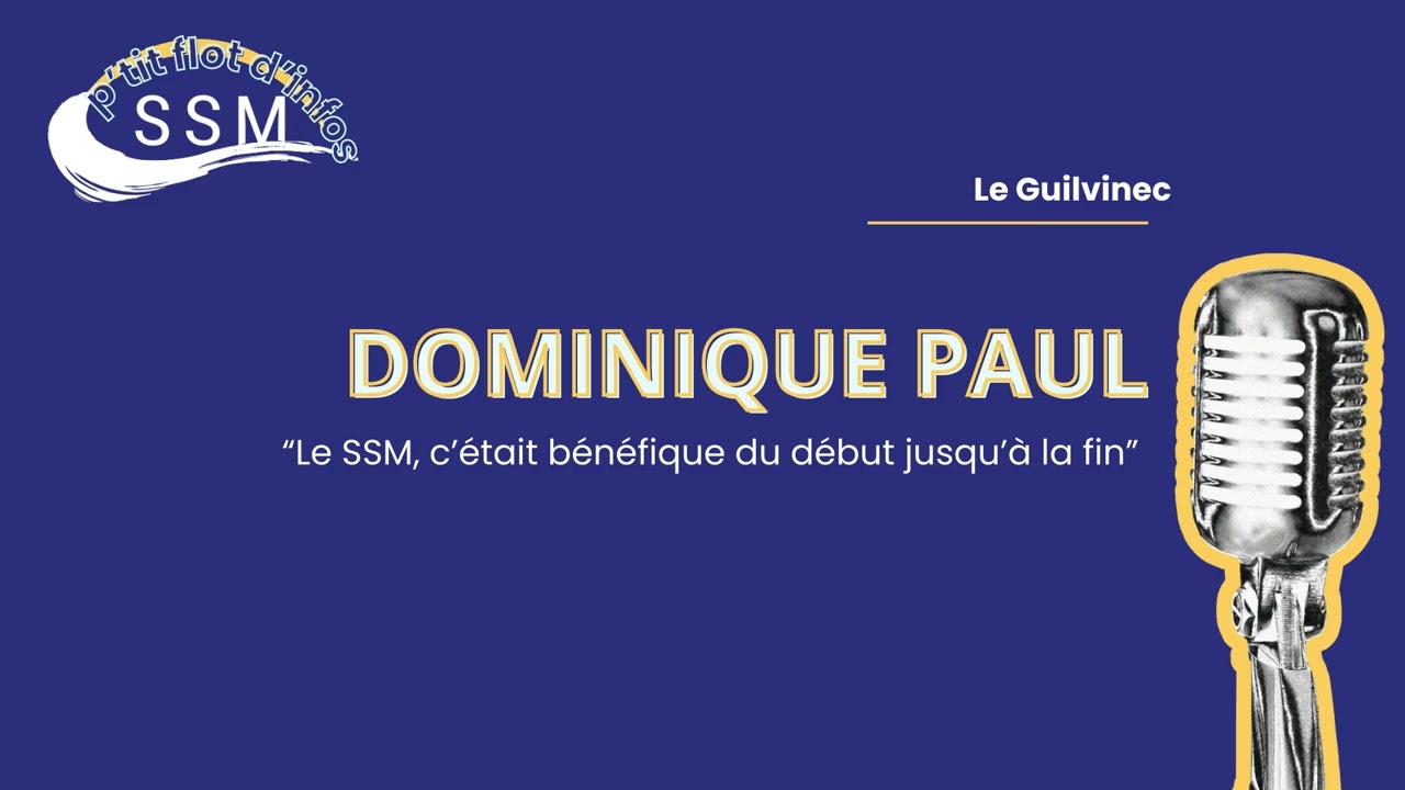 Le SSM c'est bénéfique du début jusqu'à la fin - Dominique Paul