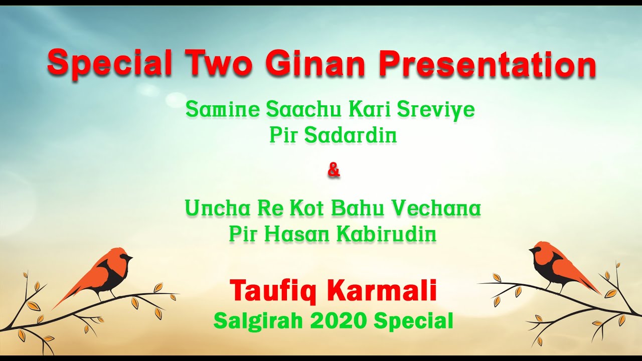 Samine Saachu & Uncha Re Kot - Taufiq Karmali (Special 2 Ginan Presentation - Salgirah 2020 Special)