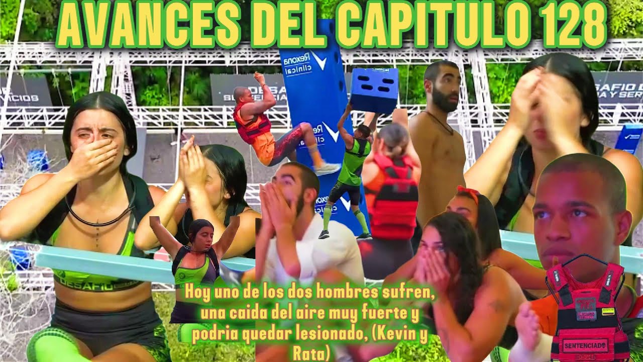 AVANCES DEL CAPITULO 128-Hoy hay una fuerte caída de algunos de los participantes. #fblifestyle