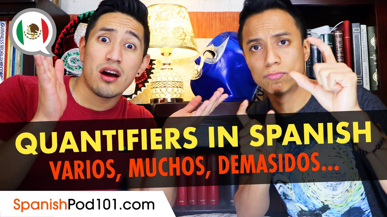 Quantifiers in Spanish (un, varios, muchos...) - Learn Spanish Grammar