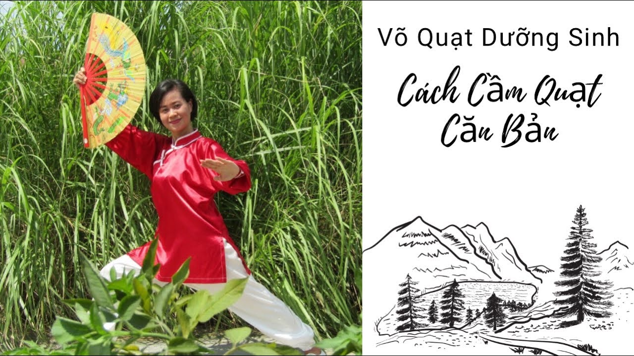 Dạy Cách Cầm Quạt - Tập Võ Quạt Dưỡng Sinh Khí Phách Anh Hùng