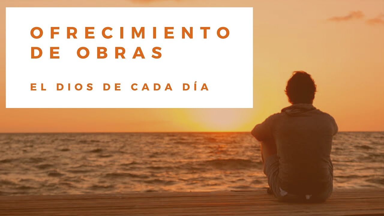 EXPLICACIÓN DEL OFRECIMIENTO DE OBRAS