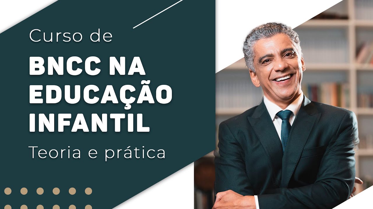 Curso de BNCC na educação infantil – Teoria e prática