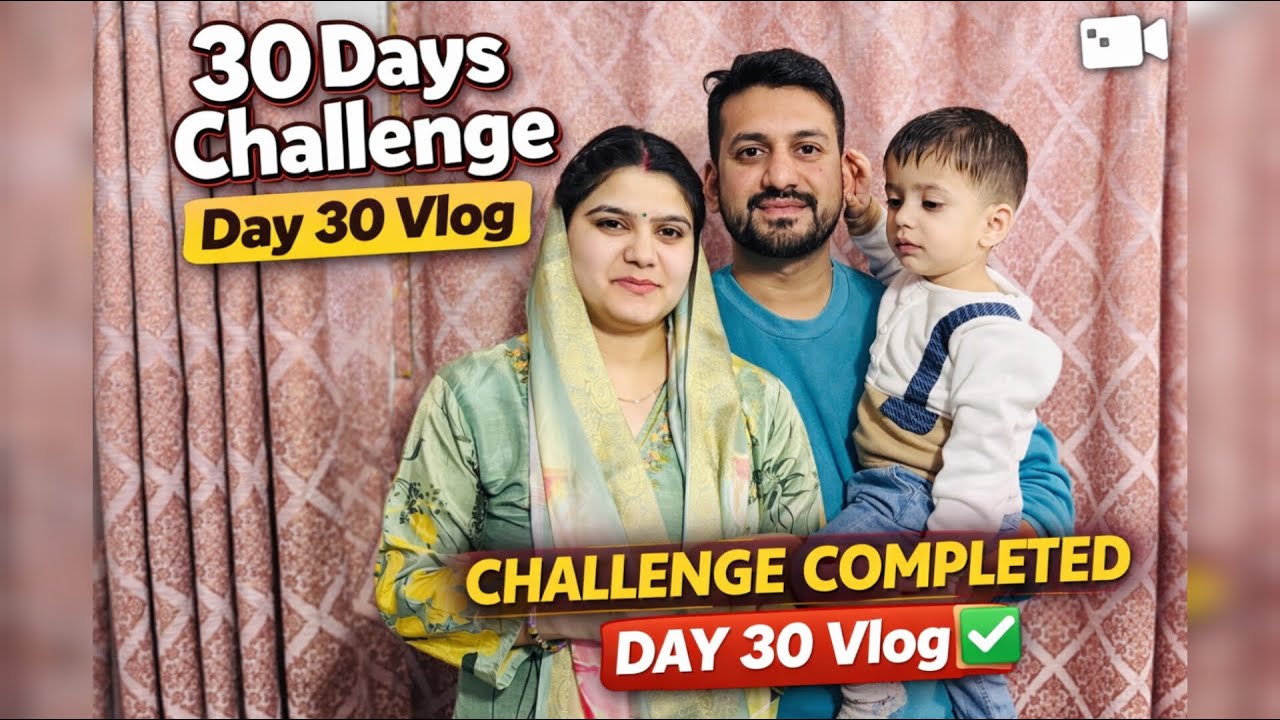 30 Days Challenge Complete 🎉 | Day 30 Vlog | Daily Life Vlog | Challenge Finished