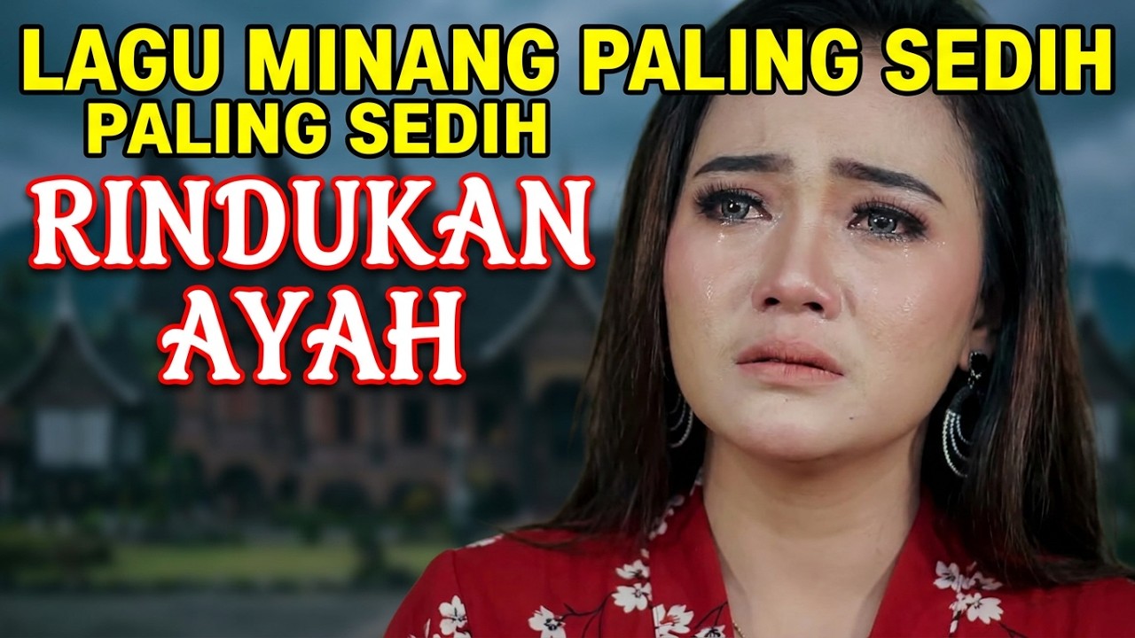 Lagu Minang Paling sedih [ RINDUKAN AYAH ] - Tata Zeind ( subtitle lndonesia)