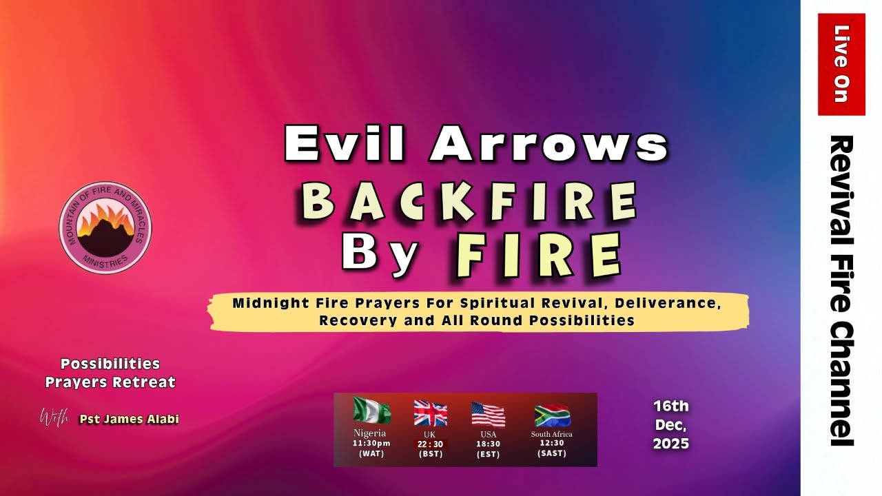Evil Arrows BACKFIRE BY FIRE || POSSIBILITIES PRAYERS || 16TH DEC, 2025