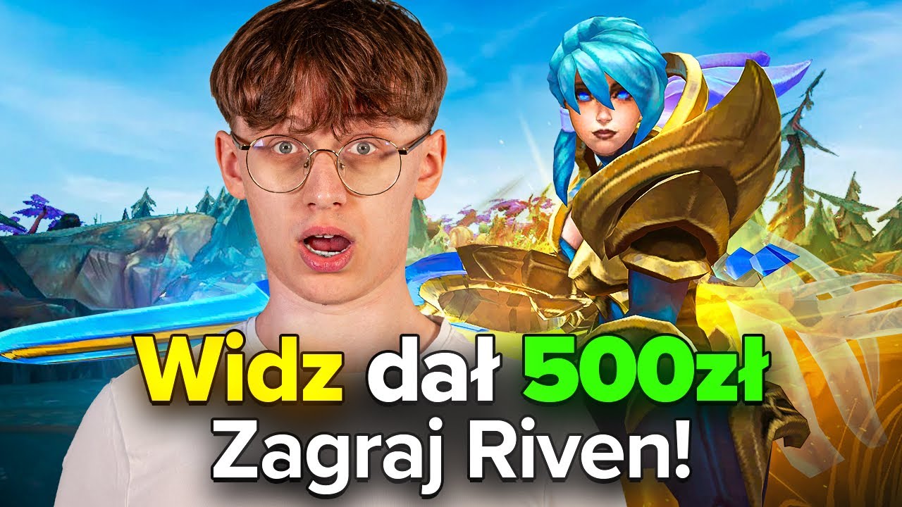 Zagrałem Riven za 500zł