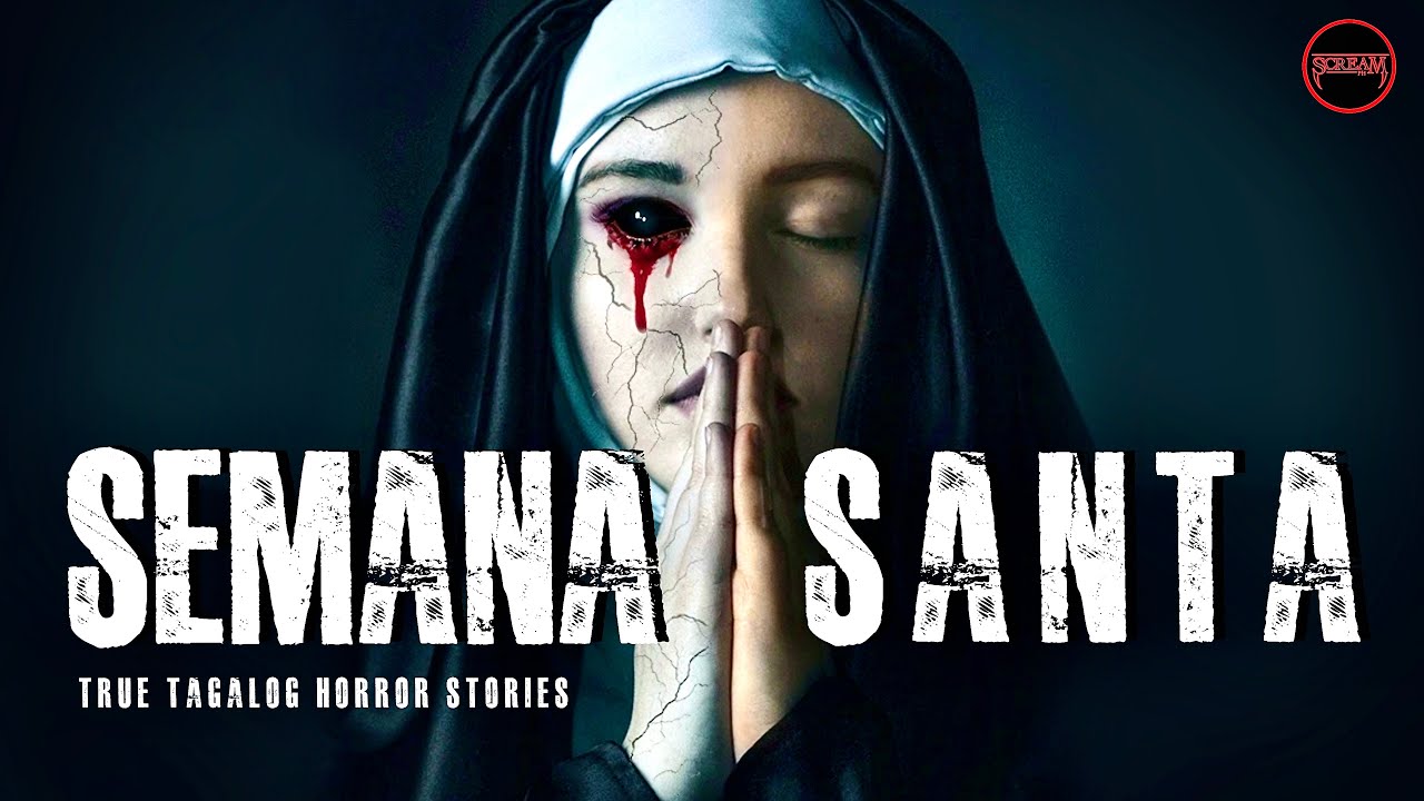 Semana Santa Horror Stories | TRUE HORROR STORIES | TAGALOG HORROR STORIES | PINOY HORROR