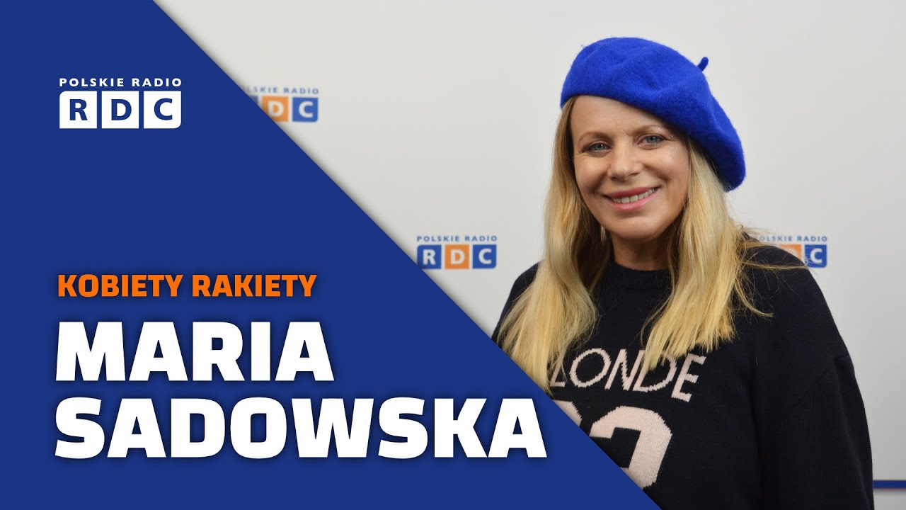 Maria Sadowska &mdash; piosenkarka, scenarzystka i reżyserka | Kobiety Rakiety