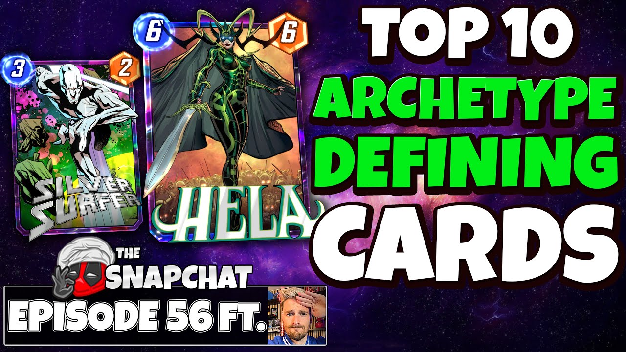 TOP 10 ARCHETYPE-DEFINING CARDS | MAILBAG | ANNIHILUS REVIEW [Marvel Snap Chat Podcast #56]