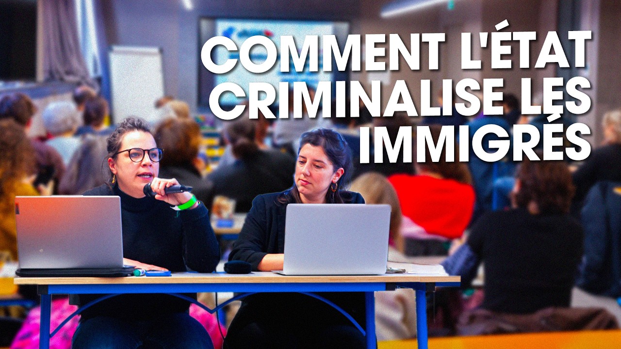 Comment l'État criminalise les immigrés ? – Colloque Immigration