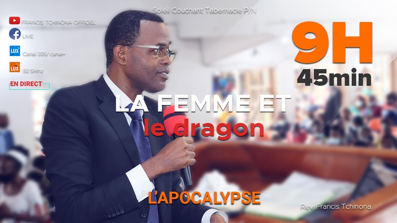 L'APOCALYPSE | LA FEMME ET LE DRAGON | PASTEUR FRANCIS TCHINONA | SOLEIL COUCHANT TABERNACLE