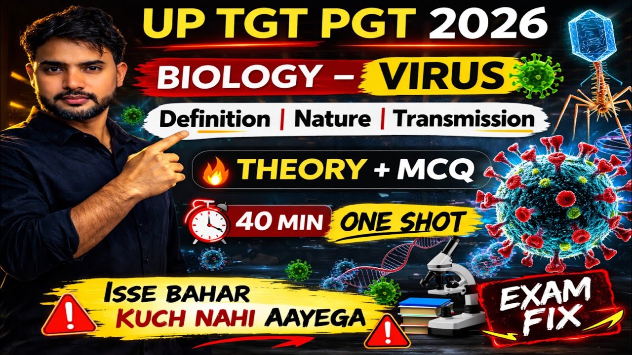 Virus One Shot 🔥 Definition | Nature | Transmission | Theory + MCQ | UP TGT PGT | LT Grade | NEET