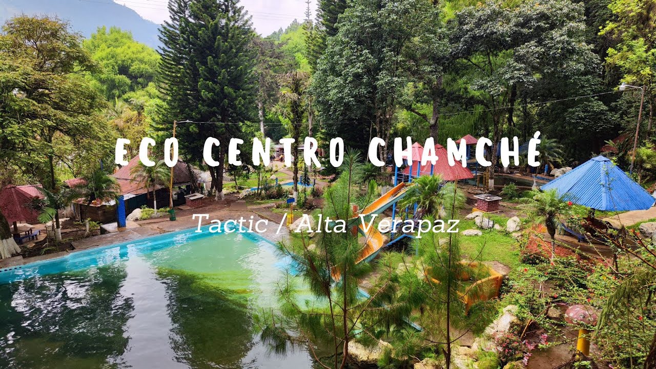 Conociendo Guate | Eco Centro Chamché | Tactic | Alta Verapaz