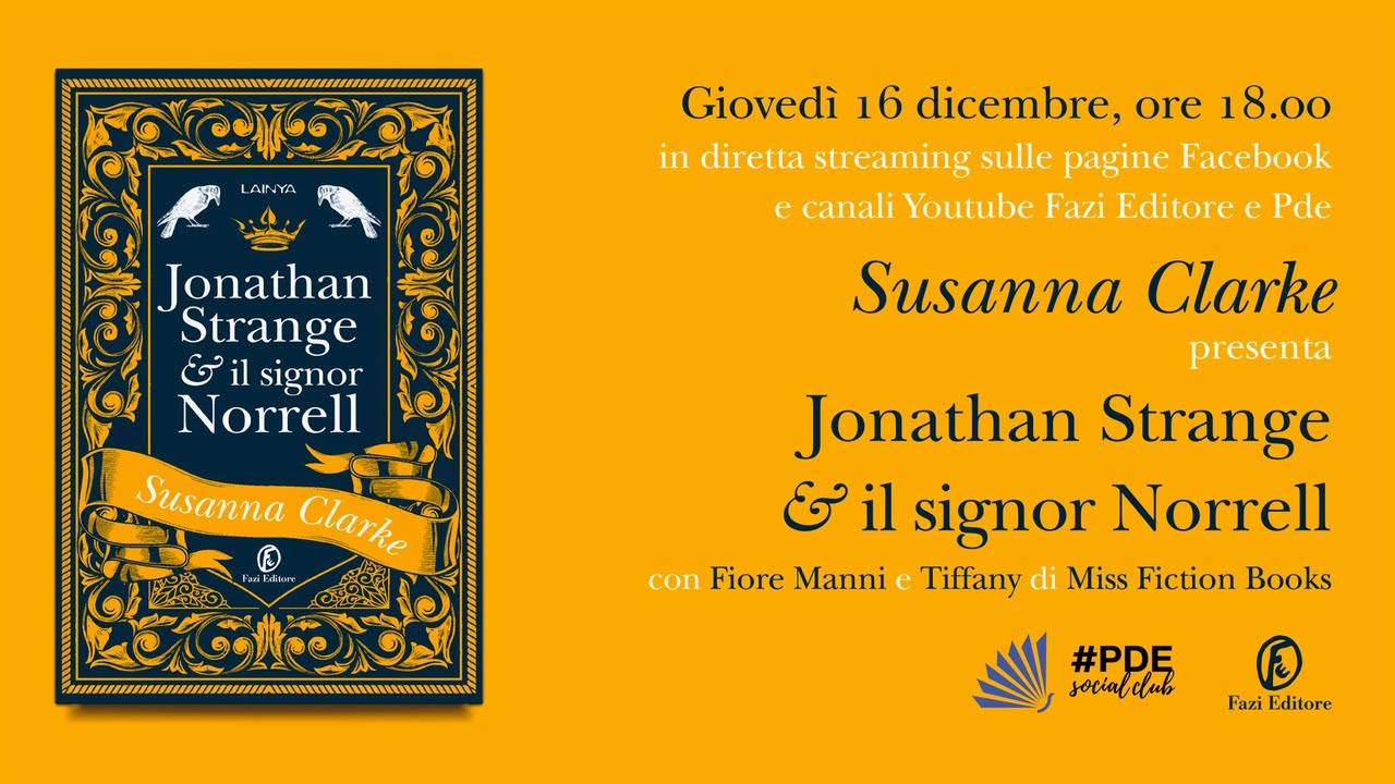 Susanna Clarke | Jonathan Strange & il signor Norrell | Con Fiore Manni e Miss Fiction