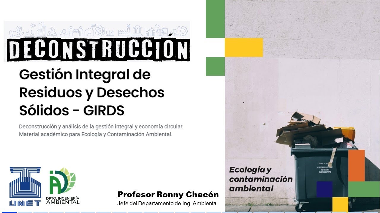 Clase -  Deconstrucción gestión integral de residuos y desechos sólidos GIRDS