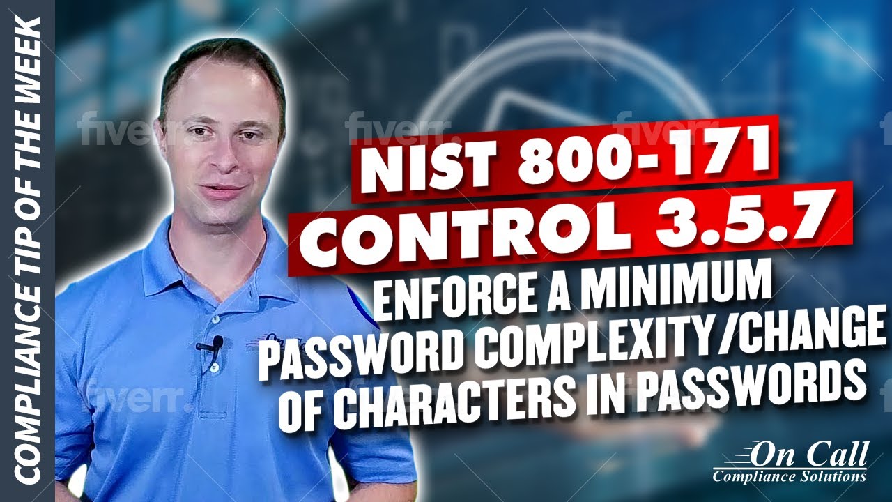 NIST 800-171 Control 3.5.7 Enforce a minimum password complexity/change of characters in passwords