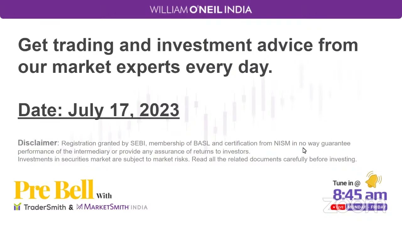 Pre Bell with William O'Neil India | July 17, '23