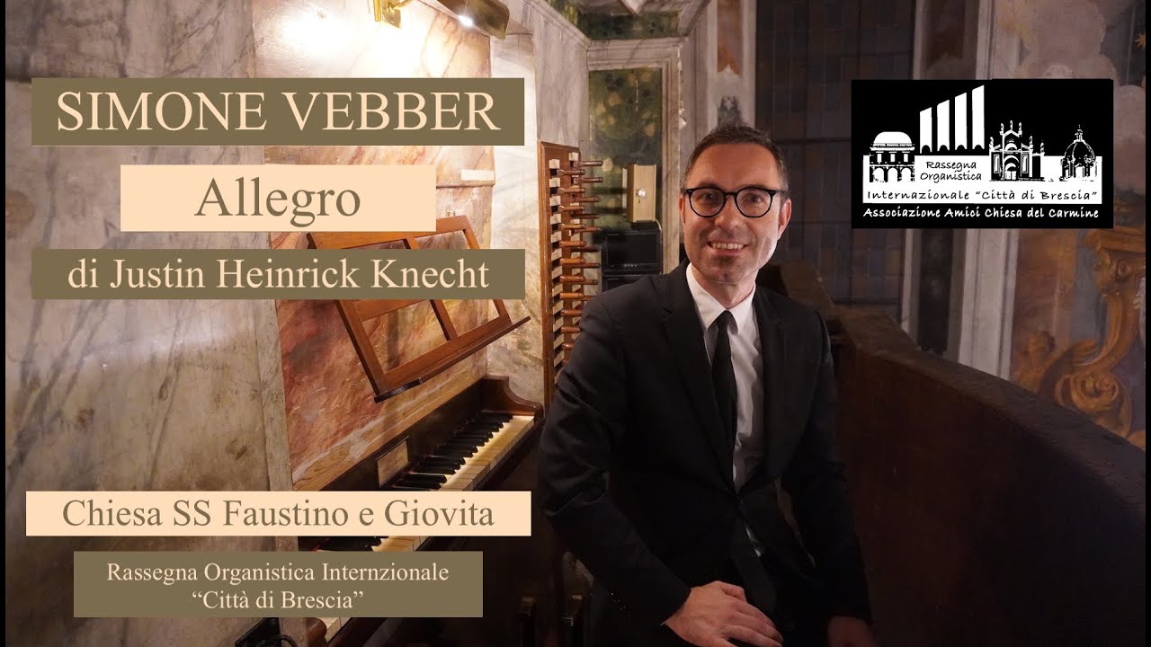 Knecht Allegro - SIMONE VEBBER - Organo Serassi 1843 Ss Faustino e Giovita Brescia