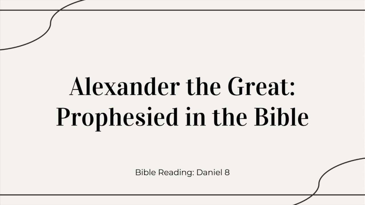 Alexander The Great Prophesied in The Bible JJH