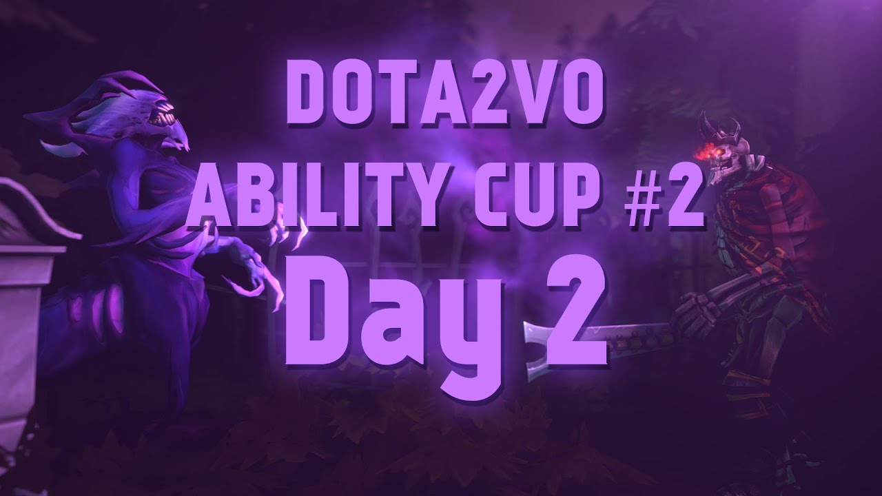 DotA2VO Ability Cup #2 - Day 2 [Group B]