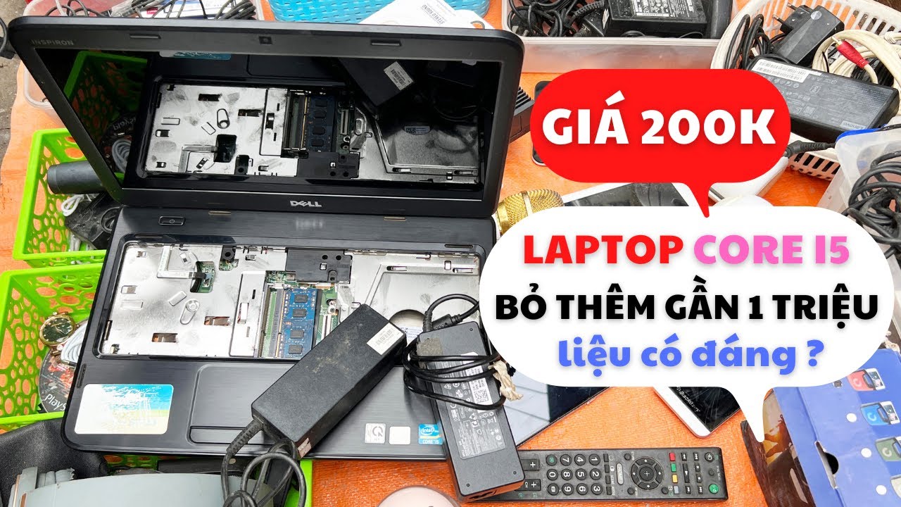Mua Thử Laptop I5 Giá 200K Cho Anh Em Nhưng Lại Phải Bỏ Thêm Gần 1 Triệu Liệu Có Đáng ?