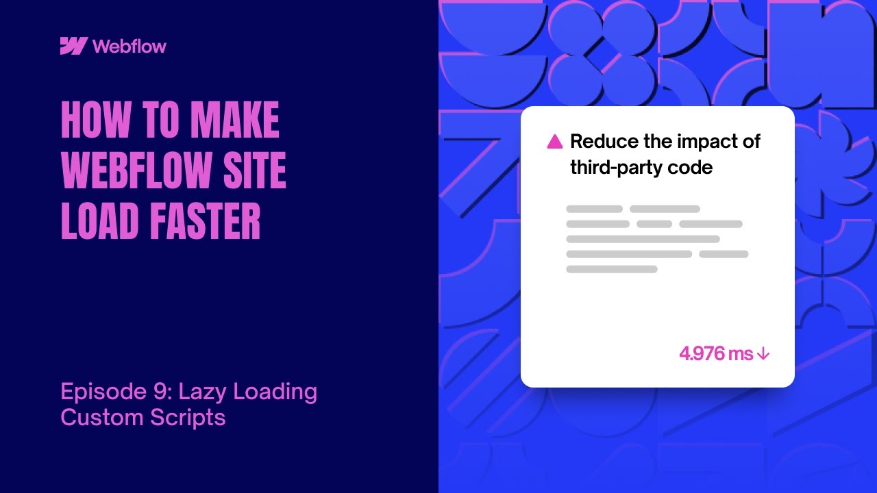 HOW TO MAKE WEBFLOW SITE LOAD FASTER: Episode 9 - Lazy Loading Custom Scripts