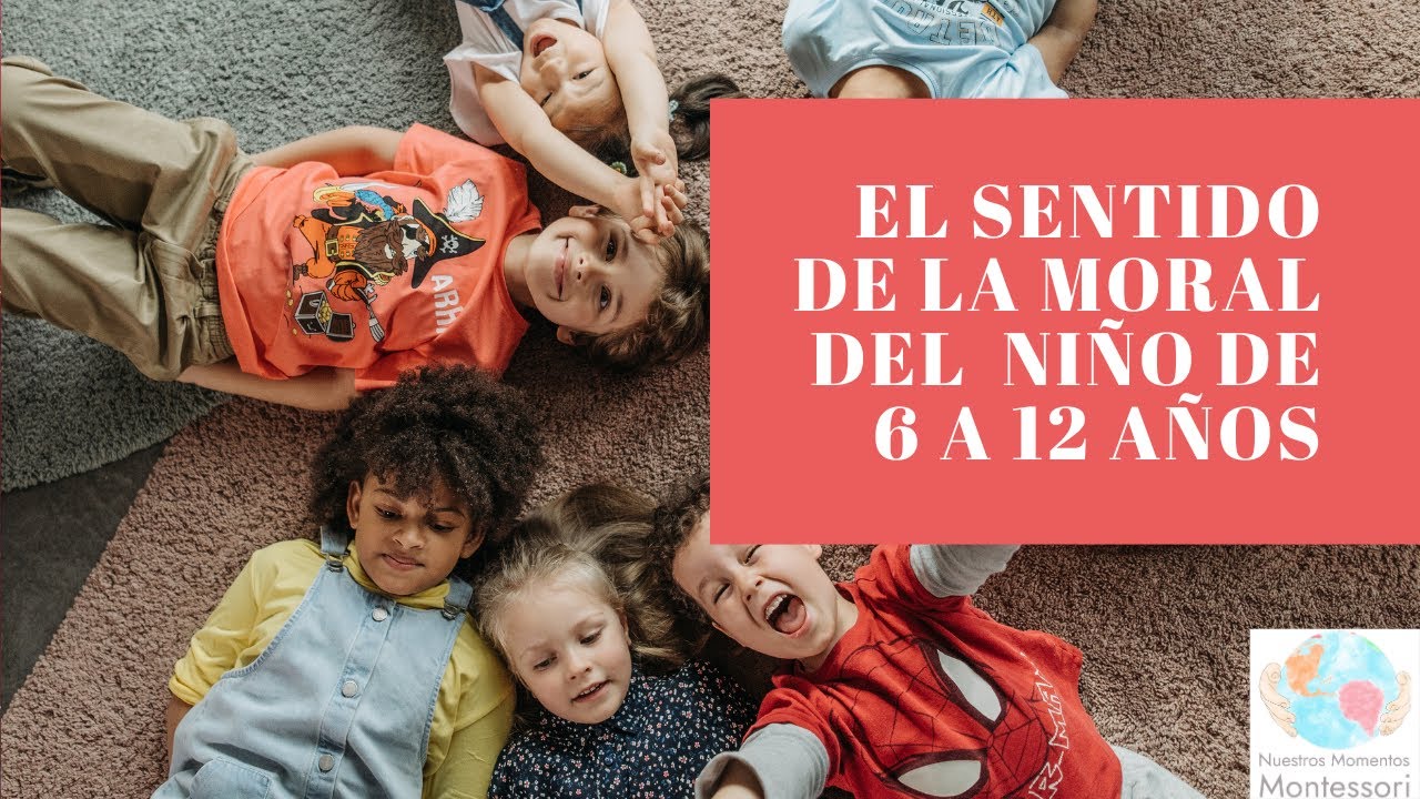 El sentido de la moral | Montessori 6 a 12 años