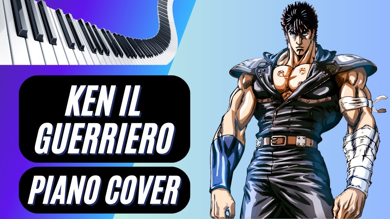 Ken il guerriero - Sigla - Piano cover