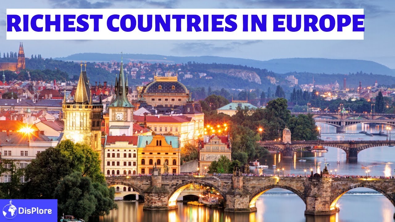Top 10 Richest Countries in Europe 2020