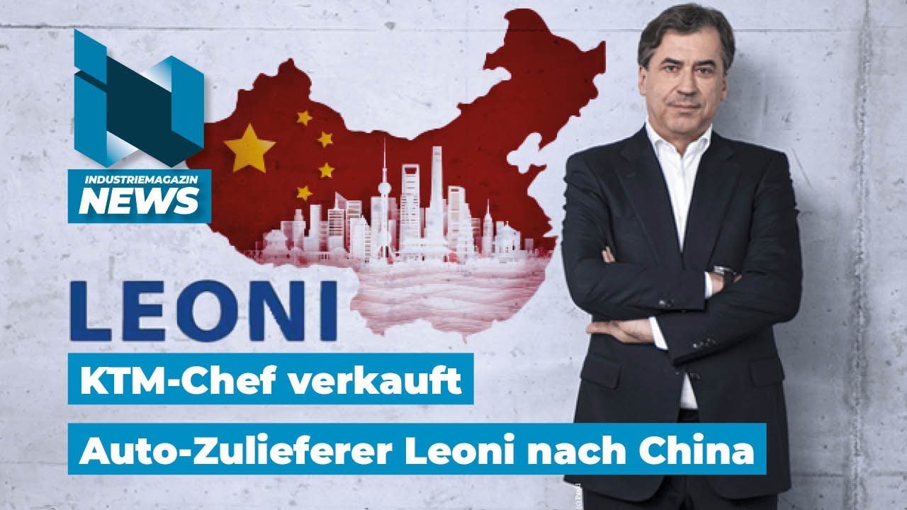 KTM-Chef Pierer verkauft Automobilzulieferer Leoni AG an Luxshare nach China | IM News