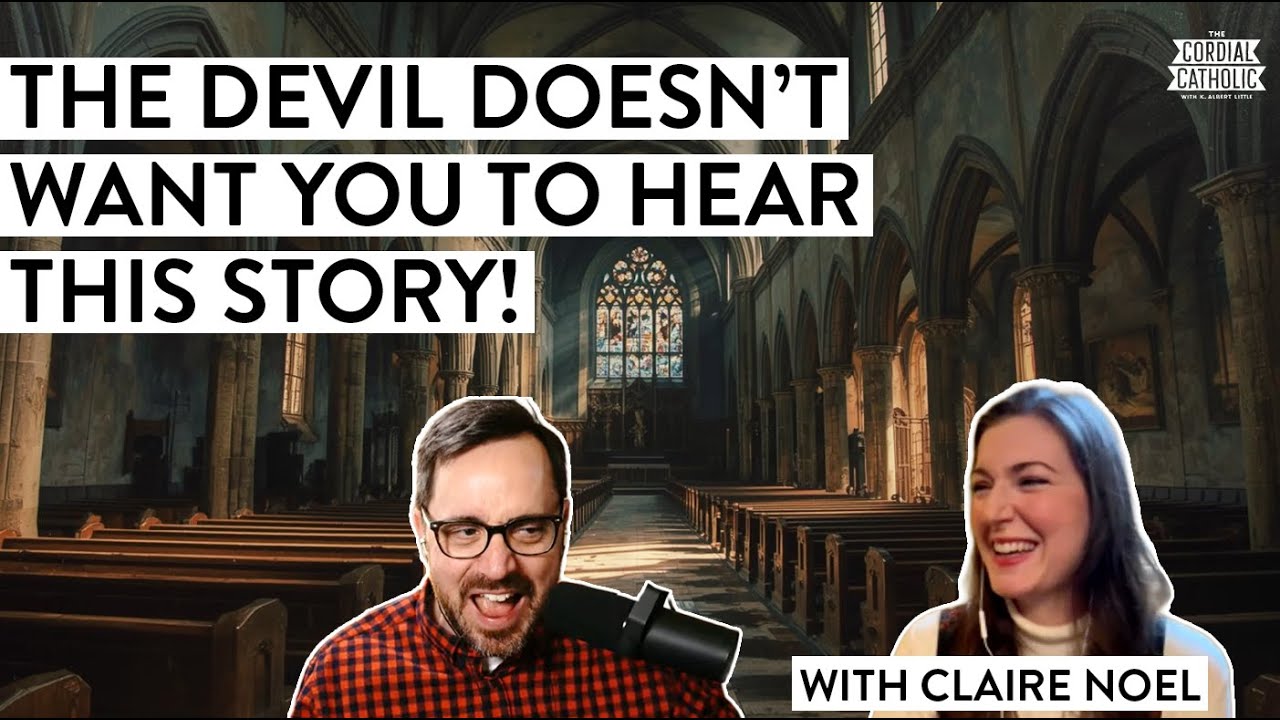The Most Remarkable Catholic Conversion Story — You Weren’t Meant to Hear! (w/ Claire Noel)