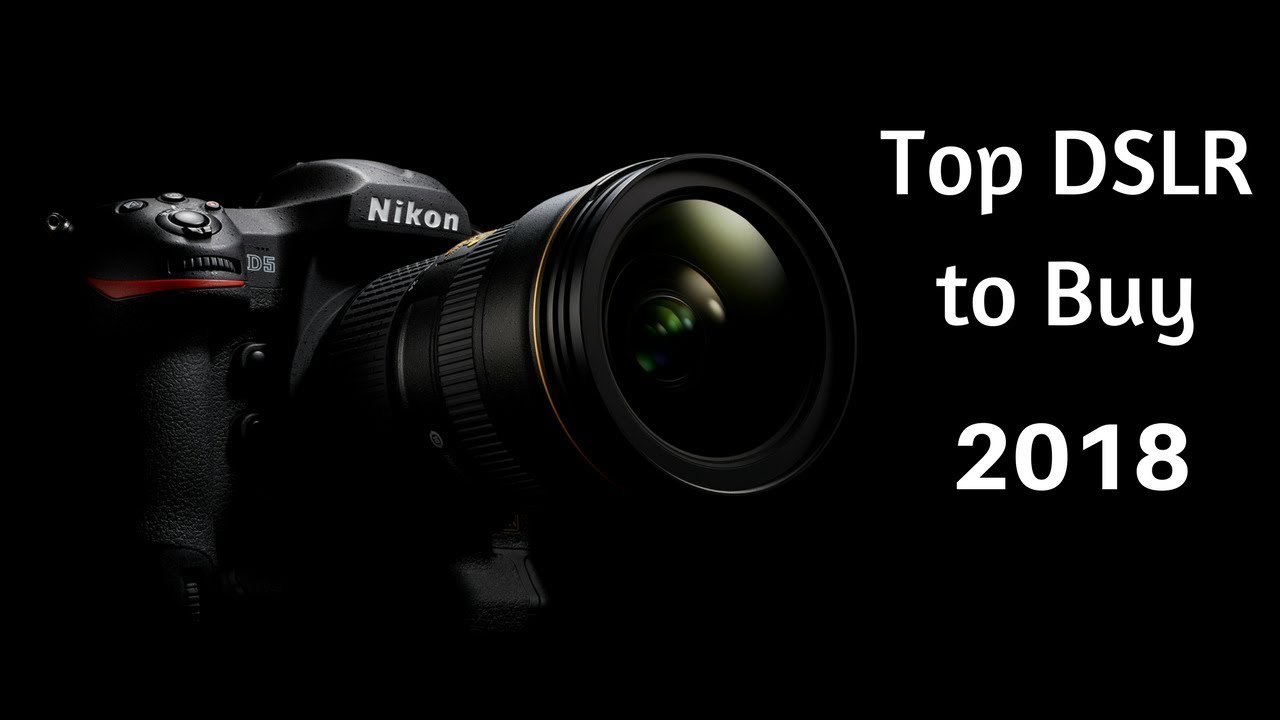 Top 5 Best DSLR Cameras 2018 || Best DSLR Camera 2018