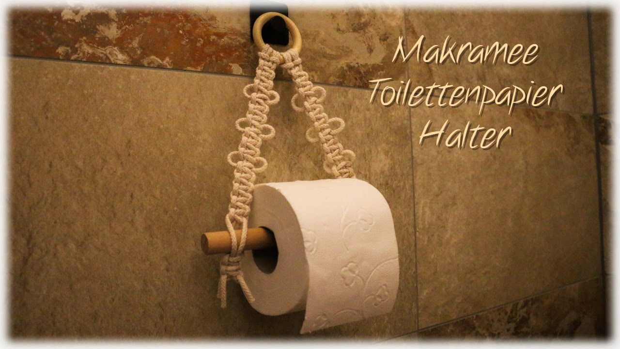 Makramee Klopapierhalter * DIY * Macrame Toilet Paper Holder