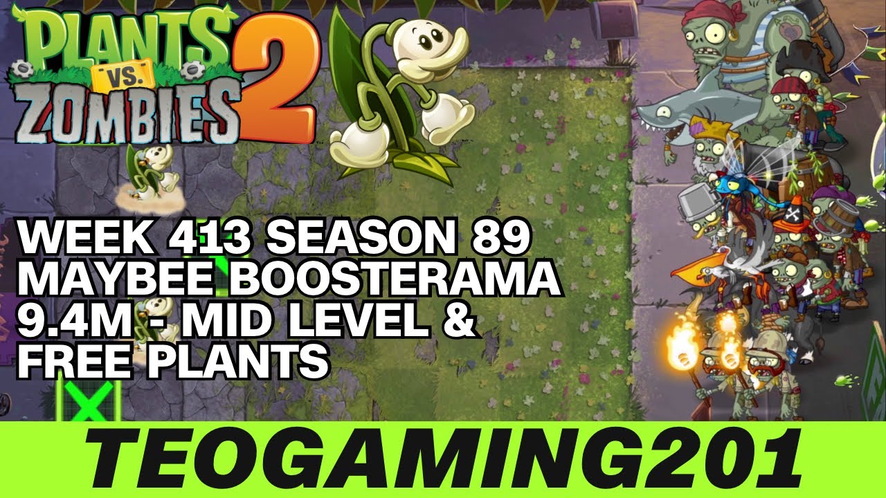 9.4M | Week 413 Maybee Boosterama | PvZ 2 | Arena | Season 89 (MID LEVEL)