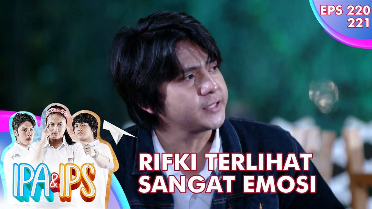 Rifki Sangat Emosi Dengan Keributan Yang Terjadi - IPA & IPS