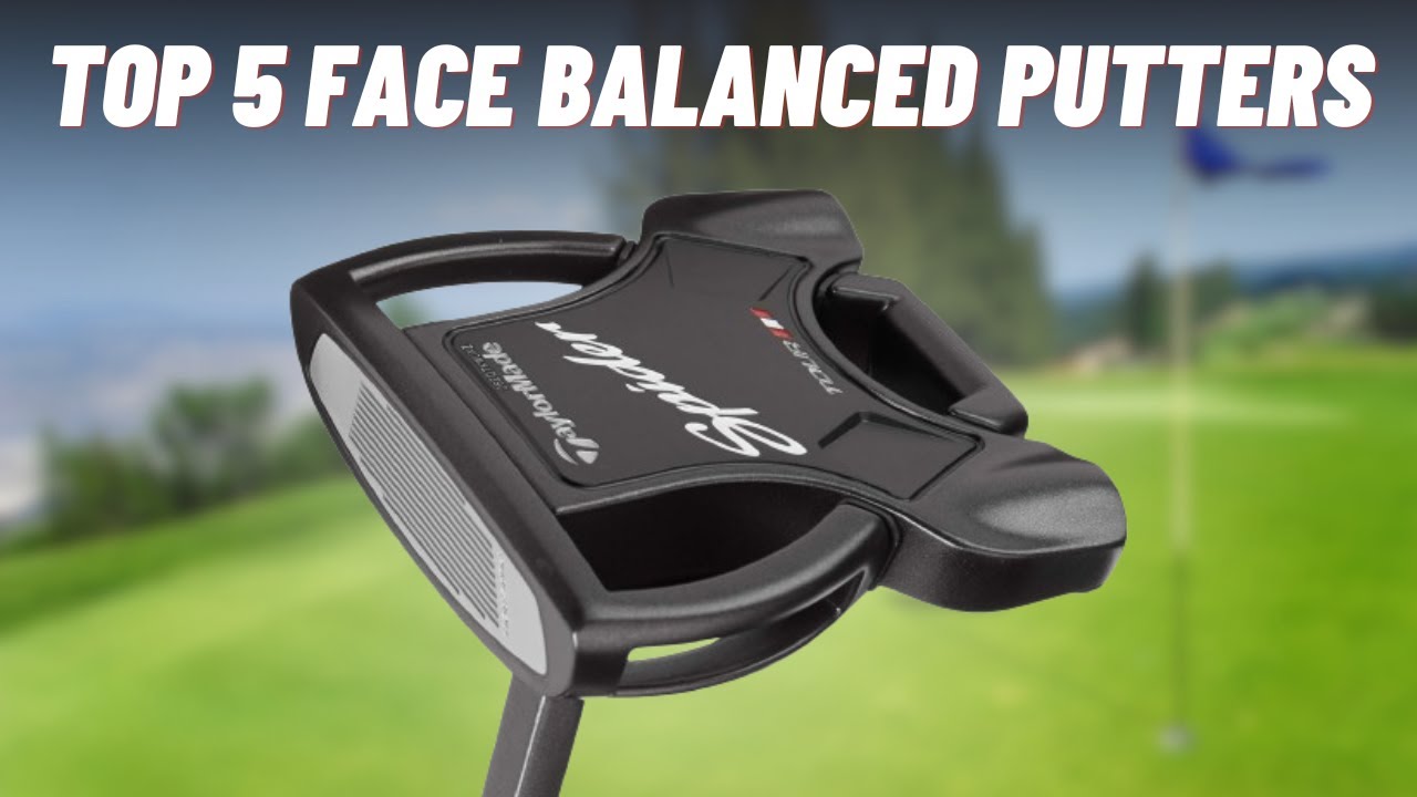 Top 5 Face Balanced Putters [2024] - Our Best Pick!