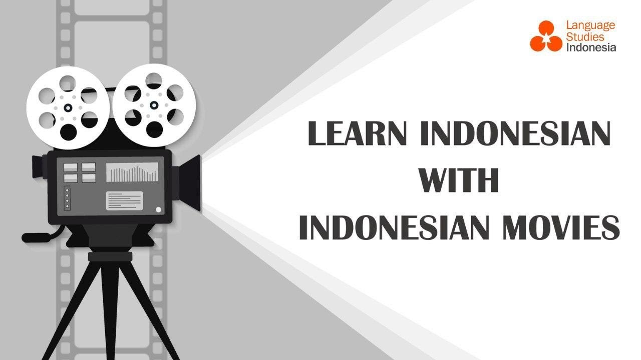 Learn Indonesian with Indonesian Movies!