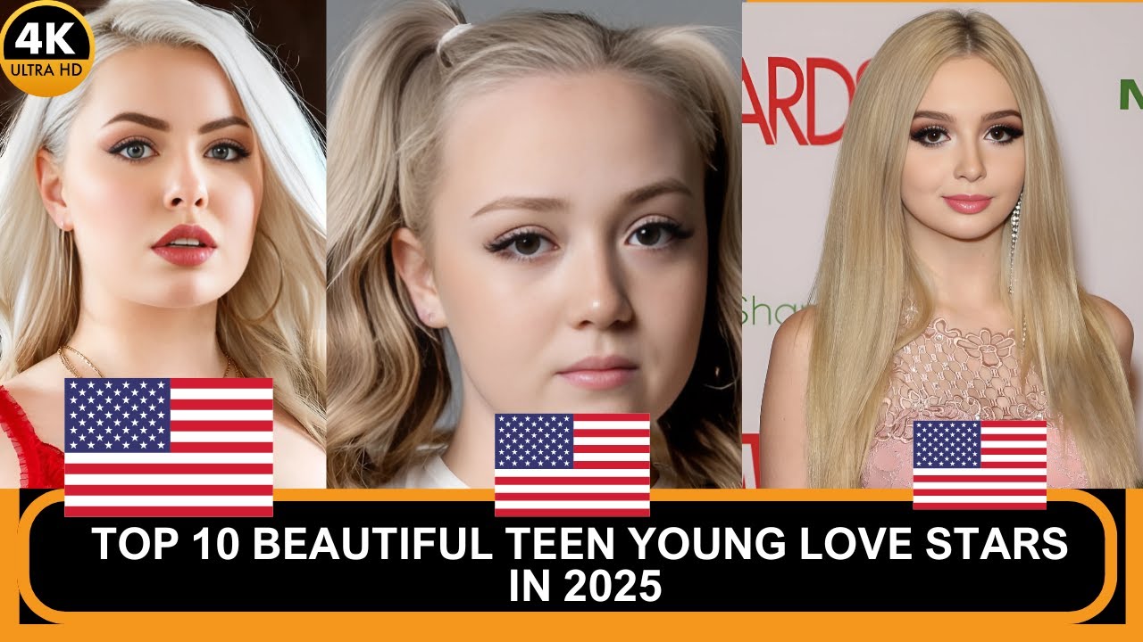 TOP 10 BEAUTIFUL TEEN YOUNG LOVE STARS IN 2025