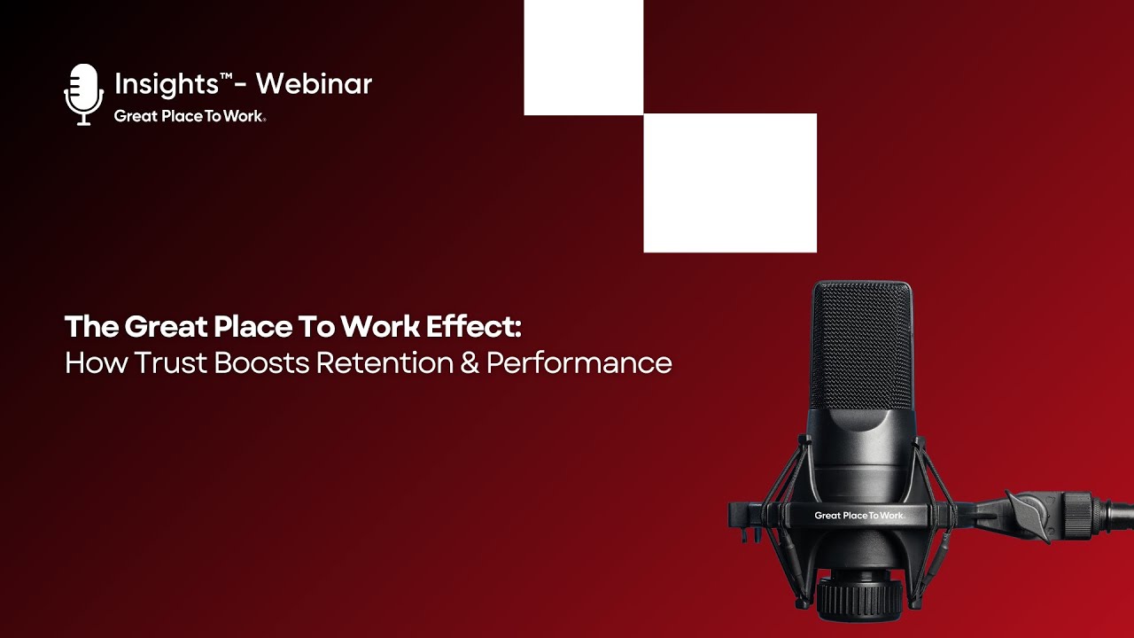 The Great Place To Work Effect: How Trust Boosts Retention & Performance