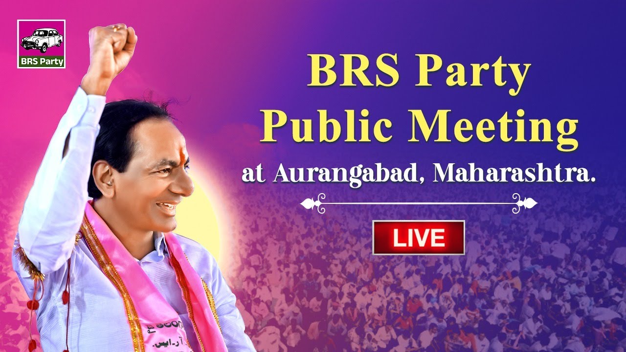 LIVE | CM KCR | BRS Party Public Meeting | Aurangabad, Maharashtra