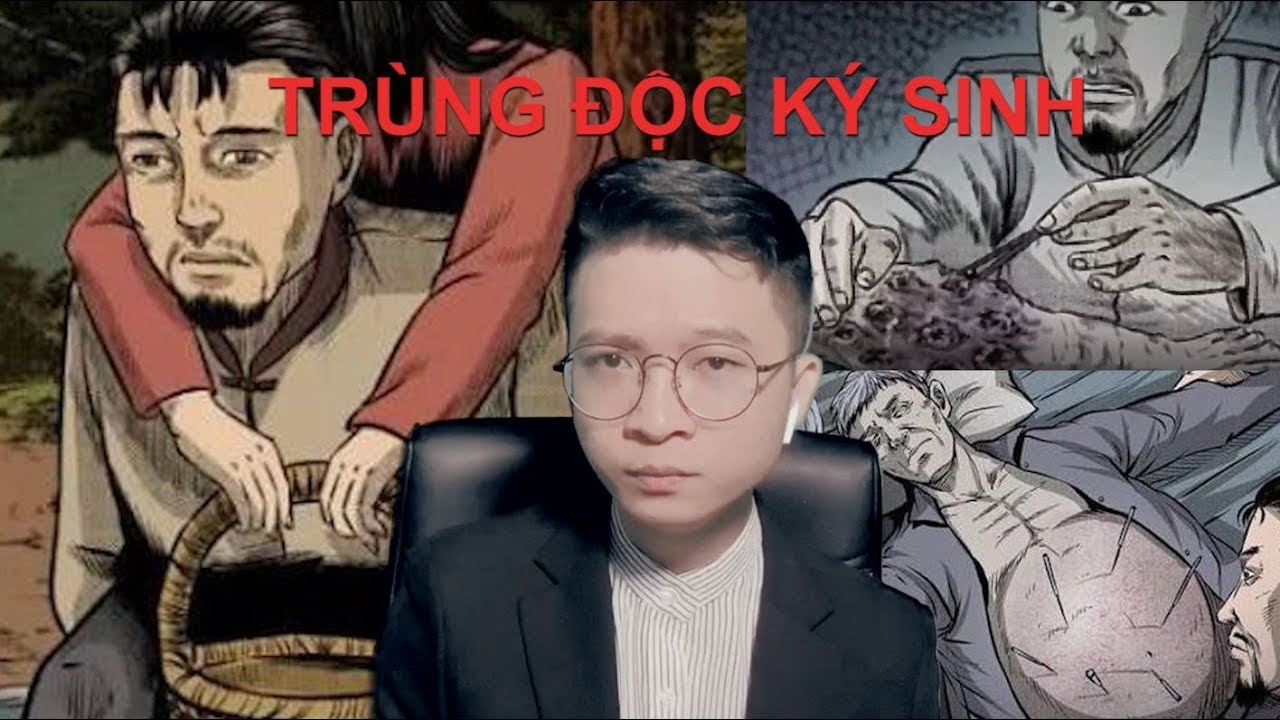 Độc Ký Sinh Trùng- Cõng Ma Trên Lưng - Chuyện của danh y Lang phồn | Vu Lee