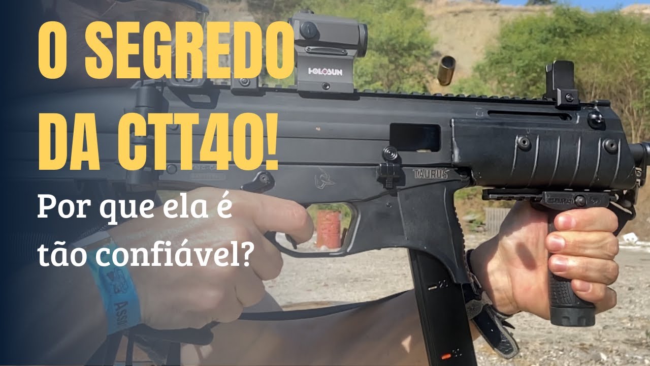 Qual o segredo da TAURUS CTT40?