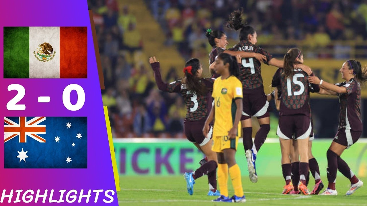 🇲🇽 &iexcl;Tri femenil imparable! M&eacute;xico controla el juego y vence con autoridad a Australia| Mundial Sub20