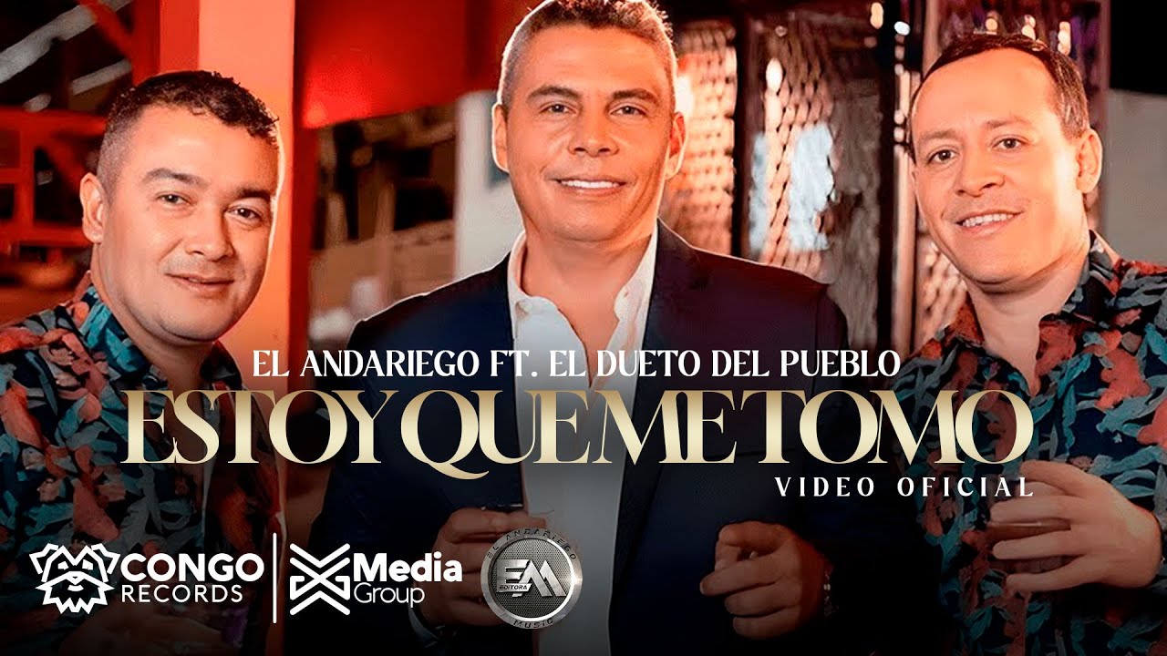 Estoy Que Me Tomo - El Andariego Ft. El Dueto Del Pueblo (Video Oficial)